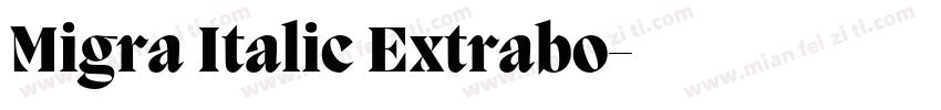Migra Italic Extrabo字体转换